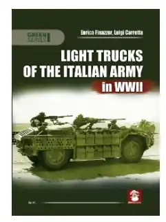 LIGHT TRUCKS OF THE ITALIAN ARMY IN WWII Offerta Del Giorno